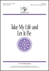 Take My Life and Let It Be SATB choral sheet music cover